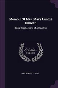 Memoir Of Mrs. Mary Lundie Duncan