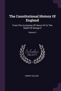 The Constitutional History Of England