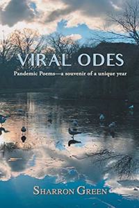 Viral Odes: Pandemic Poems--A Souvenir of a Unique Year