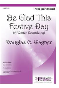 Be Glad This Festive Day