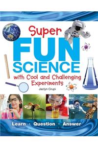 Super Fun Science