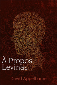 Propos, Levinas