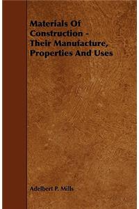 Materials Of Construction - Their Manufacture, Properties And Uses