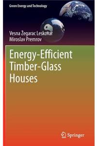 Energy-Efficient Timber-Glass Houses