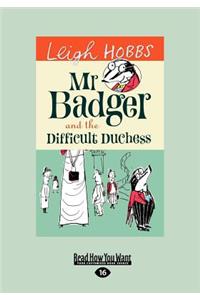 Mr Badger and the Difficult Duchess