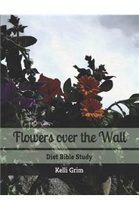 Flowers Over the Wall
