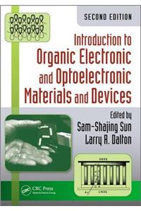 Introduction to Organic Electronic and Optoelectronic Materials and Devices