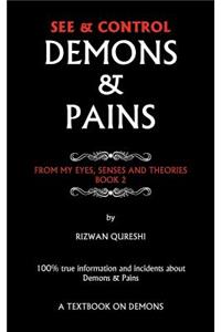 See & Control Demons & Pains