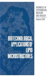 Biotechnological Applications of Lipid Microstructures