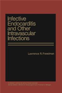 Infective Endocarditis and Other Intravascular Infections