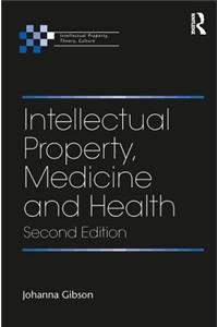 Intellectual Property, Medicine and Health