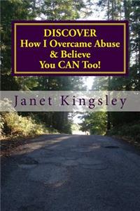 Discover How I Overcame Abuse & Believe You Can Too!