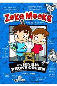 Zeke Meeks vs His Big Phony Cousin