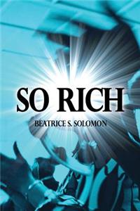 So Rich