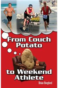 From Couch Potato to Weekend Athlete