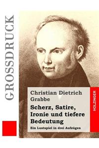 Scherz, Satire, Ironie und tiefere Bedeutung (Großdruck)
