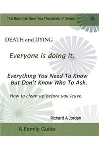 Death and Dying. Everyone Is Doing It
