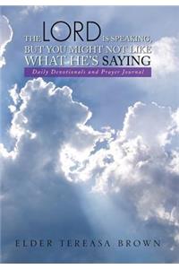 The Lord Is Speaking, But You Might Not Like What He's Saying