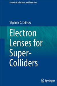 Electron Lenses for Super-Colliders