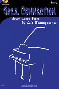 Jazz Connection, Book 3 - Book/CD: Seven Performance Pieces for the Early Intermediate Level