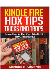 Kindle Fire HDX Tips, Tricks and Traps