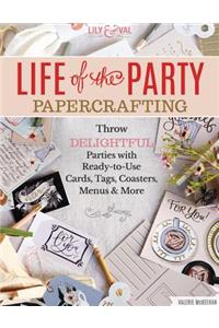 Life of the Party Papercrafting