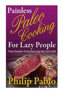 Painless Paleo Cooking for Lazy People