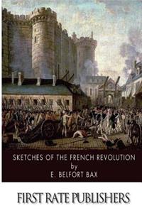 Sketches of the French Revolution