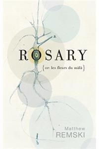 Rosary (or, les fleurs du mala)