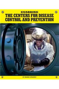 Guarding the Centers for Disease Control and Prevention
