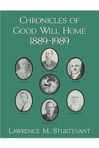 Chronicles of Good Will Home 1889-1989