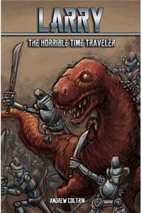 Larry the Horrible Time Traveler