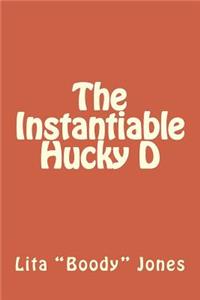 Instantiable Hucky D