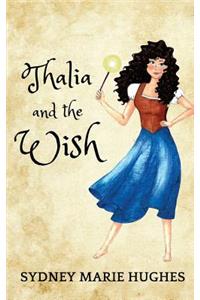 Thalia and the Wish: The Untold Story of Cinderella's Fairy Godmother