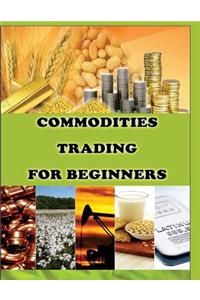 Commodities Trading for Beginners