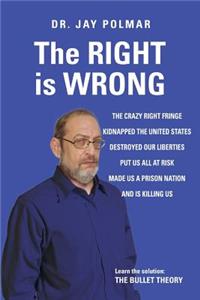 RIGHT is WRONG