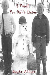 I Cried, You Didn't Listen