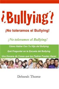 Bullying? No toleramos el Bullying!