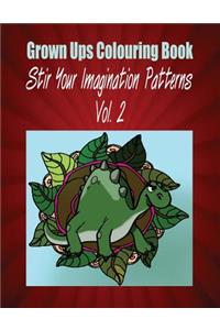 Grown Ups Colouring Book Stir Your Imaigination Patterns Vol. 2 Mandalas
