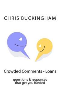 Crowded Comments - Loans: Questions & Responses That Get You Funded