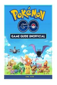 Pokemon Go Game Guide Unofficial
