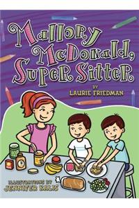 Mallory McDonald, Super Sitter