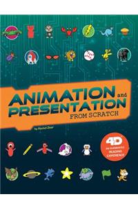 Animation and Presentation from Scratch