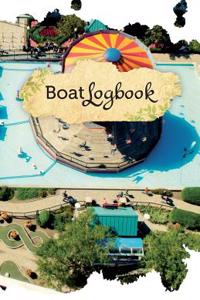 Boat Log Book: 50 Pages, 5.5 X 8.5 for Your Amusement