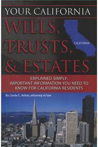Your California Wills, Trusts, & Estates Explained Simply