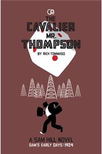 Cavalier Mr. Thompson