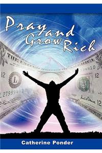 Pray and Grow Rich