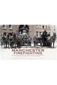 Manchester Firefighting: