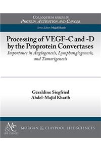 Processing of Vegf-C and -D by the Proprotein Convertases