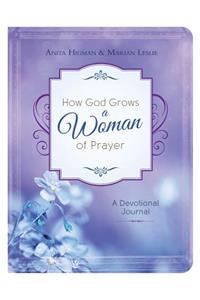 How God Grows a Woman of Prayer Journal